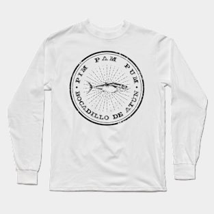 PIM PAM PUM TUNA SANDWICH Long Sleeve T-Shirt